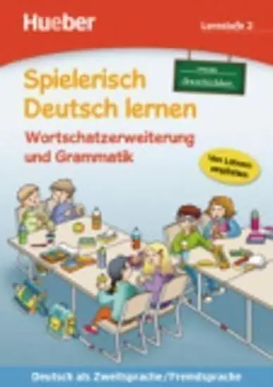 Spielerisch Deutsch lernen: Lernstufe 2,neue Geschichten: Wortschatzerweiterung und Gramma - Christoph Wortberg