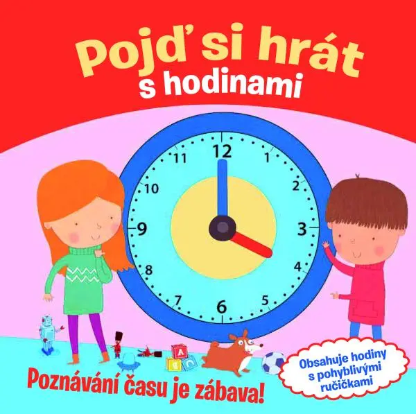 Pojď si hrát s hodinami - Jana Steinerová, Claire Bamptonová
