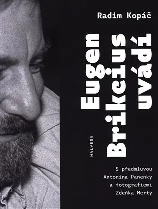 Eugen Brikcius uvádí - Radim Kopáč