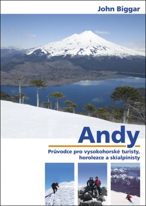 Andy - Průvodce pro vysokohorské turisty, horolezce a skialpinisty - John Biggar