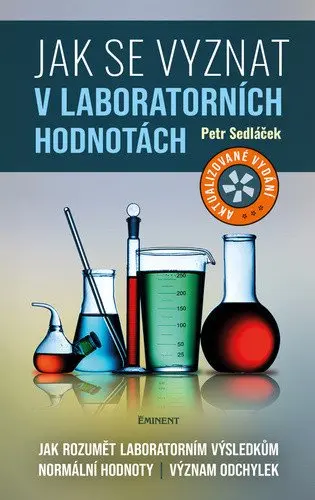 Jak se vyznat v laboratorních hodnotách - Jak rozumět laboratorním výsledkům, normální hodnoty, význ