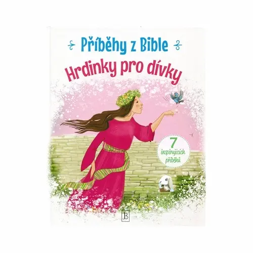 Příběhy z Bible - Hrdinové pro