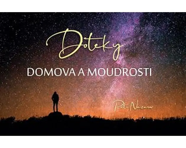 Doteky domova a moudrosti - Petr Nazarov
