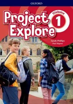 Project Explore 1 Student´s book (CZEch Edition) - Sarah Phillips