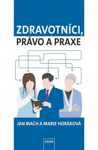 Zdravotníci, právo a praxe - Jan Mach