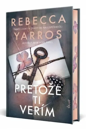 Pretože ti verím - Rebecca Yarros