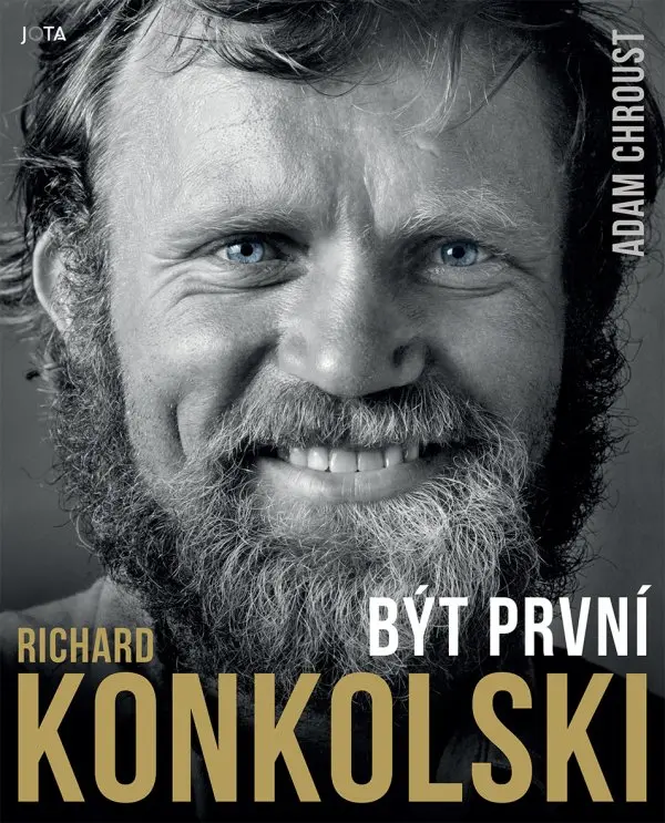 Richard Konkolski. Být první - Richard Konkolski, Adam Chroust