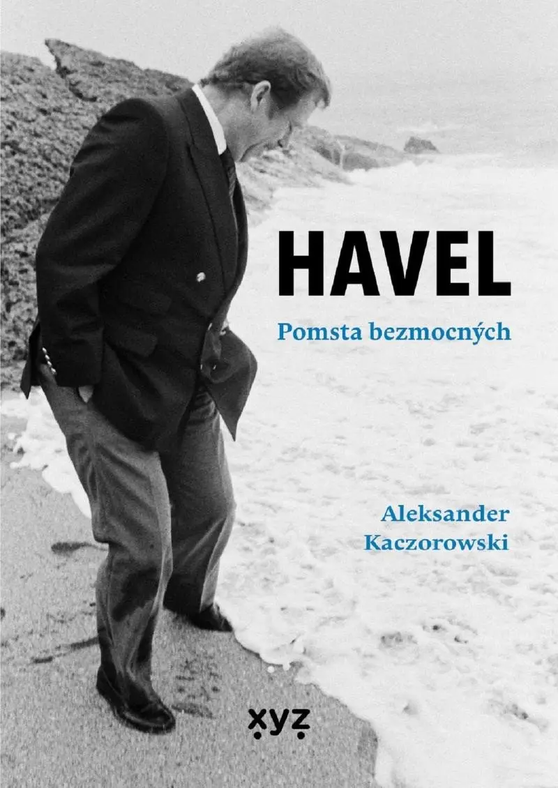 Havel: Pomsta bezmocných - Aleksander Kaczorowski
