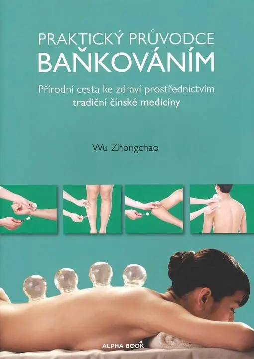 Praktický průvodce baňkováním - Wu Zhongchao