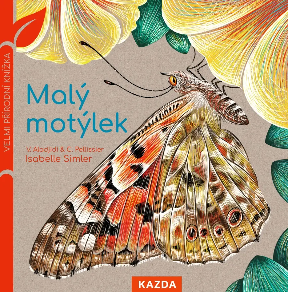 Malý motýlek - Caroline Pellissier, Virginie Aladjidi, Isabelle Simler (Ilustrátor) - kniha z kategorie Pre deti a mládež