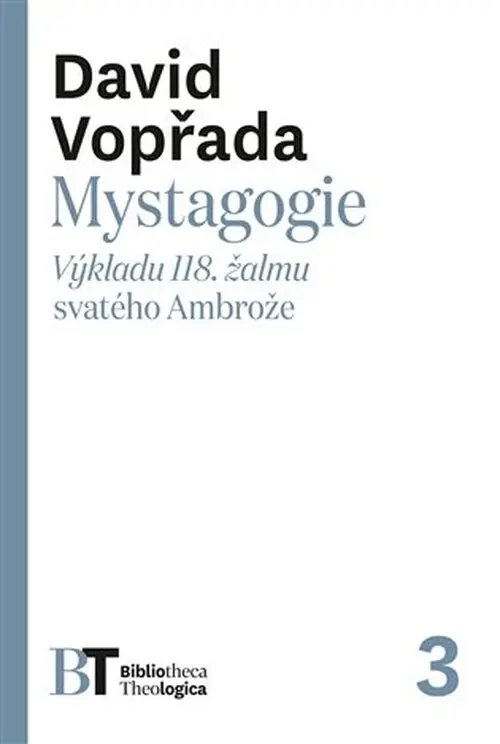 Mystagogie - Výkladu 118. žalmu svatého Ambrože