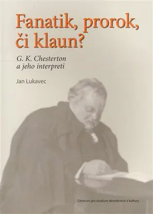 Fanatik, prorok, či klaun? - Jan Lukavec