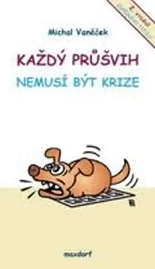 Každý průšvih nemusí být krize - 2.vydán - Michal Vaněček