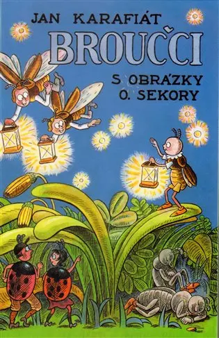 Broučci s obrázky O. Sekory - Jan Karafiát