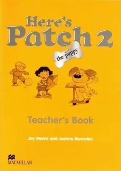 Here´s Patch the Puppy: 2 Teacher´s Book - Joy Morris