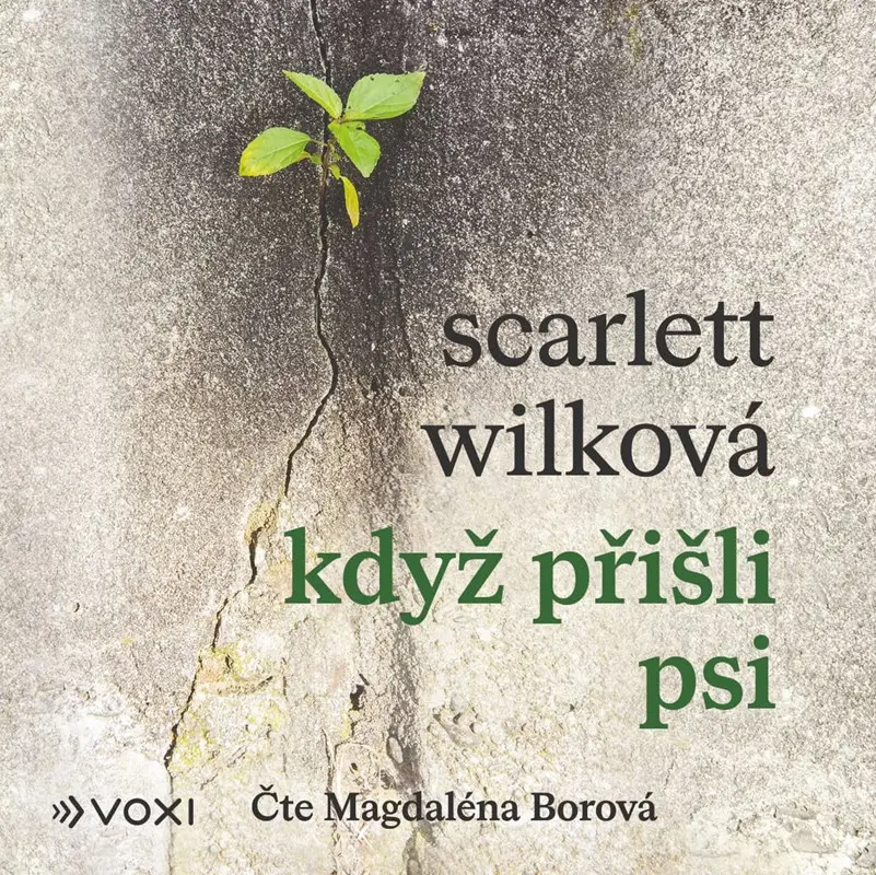 Když přišli psi (audiokniha - čte Magdaléna Borová) - Wilková Scarlett