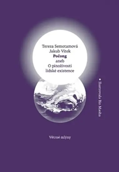 Počong aneb O pinoživosti lidské existence - Tereza Semotamová