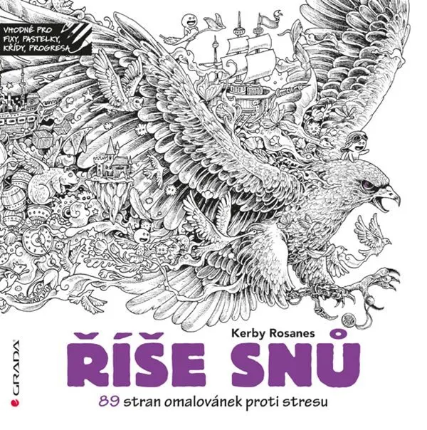 Říše snů - 89 stran omalovánek proti stresu - Kerby Rosanes