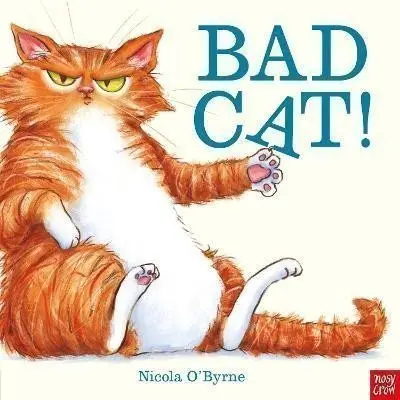 Bad Cat! - Nicola O'Byrne