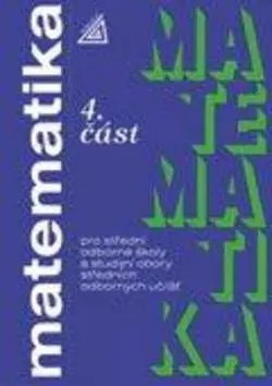 Matematika pro SOŠ a studijní obory SOU, 4. část