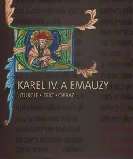 Karel IV. a Emauzy - Kateřina Kubínová