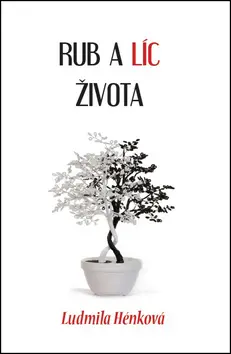 Rub a líc života - Ludmila Hénková
