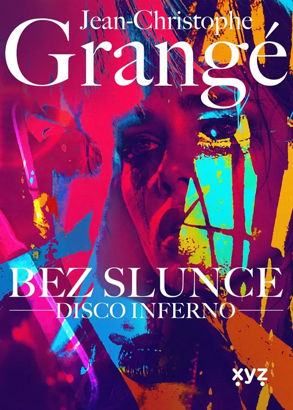 Bez slunce: Disco Inferno - Jean Christophe Grangé