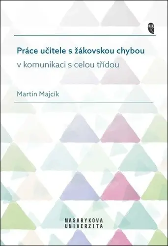 Práce učitele s žákovskou chybou v komunikaci s celou třídou - Martin Majcík