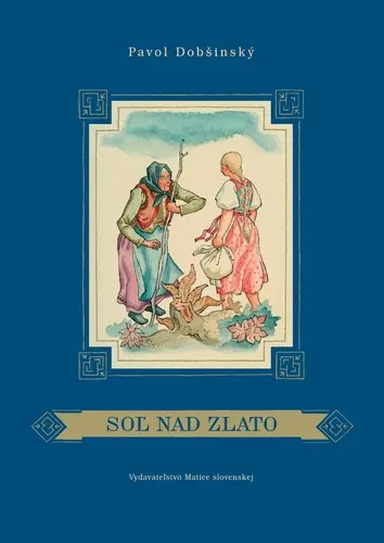 Soľ nad zlato (Pavol Dobšinský, 2023)