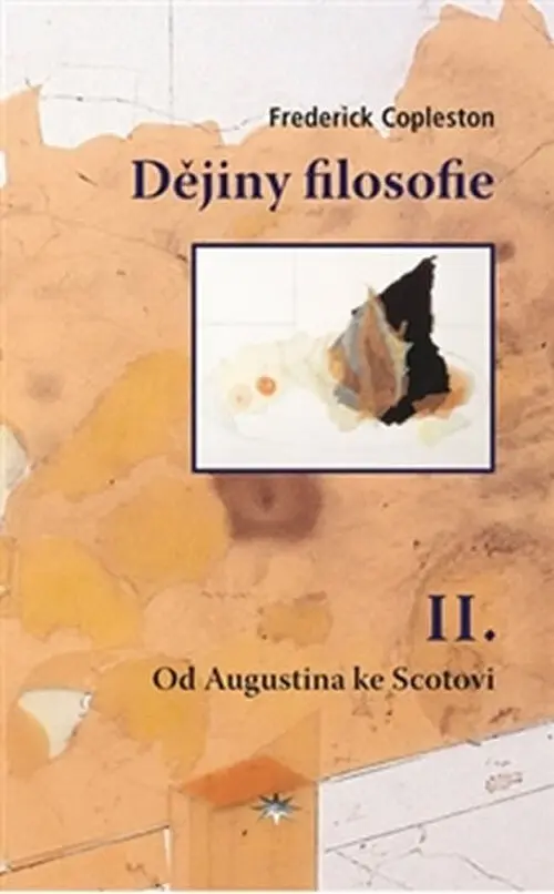 Dějiny filosofie II. - Od Augustina ke Scotovi - Frederick Charles Copleston