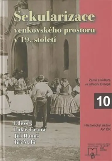 Sekularizace venkovského prostoru v 19. století - Jiří Hanuš