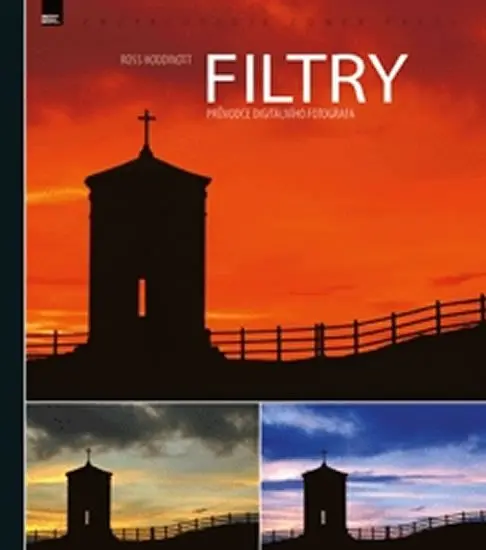 Filtry - Průvodce digitálního fotografa - Ross Hoddinott