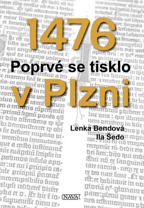 1476 Poprvé se tisklo v Plzni