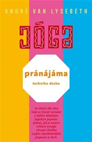 Pránájáma - technika dechu - Lysebeth André Van