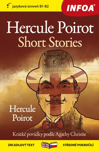 Hercule Poirot Povídky / Hercule Poirot Short Stories - Zrcadlová četba (B1-B2) - Agatha Christie