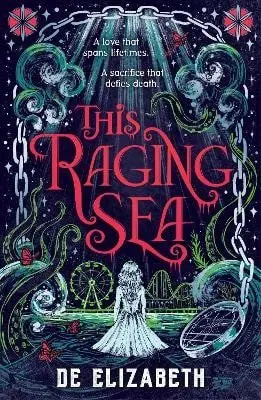 This Raging Sea - De Elizabeth