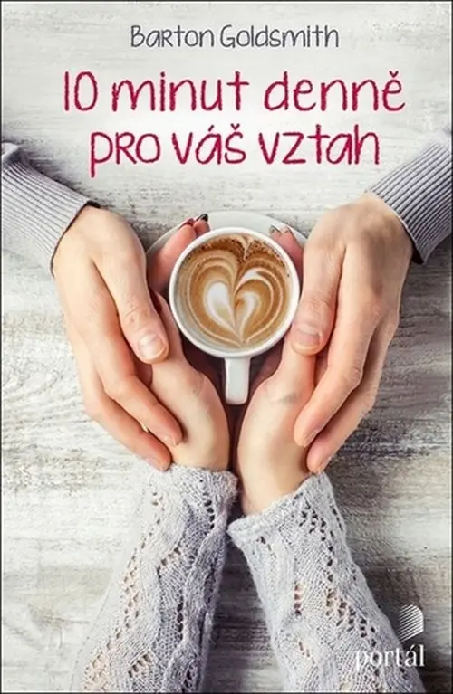 10 minut denně pro váš vztah - Barton Goldsmith