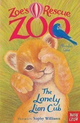 Zoe's Rescue Zoo: The Lonely Lion Cub - Cobb, Amelia