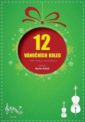 12 Vánočních koled pro housle a violoncello - Martin Rous