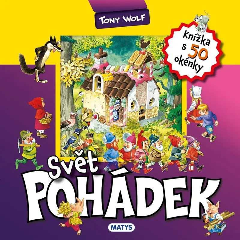 Svět pohádek - Knížka s 50 okénky - Tony Wolf