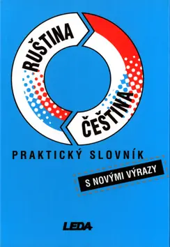 Ruština-čeština praktický slovník s novými výrazy - P. Pohlei