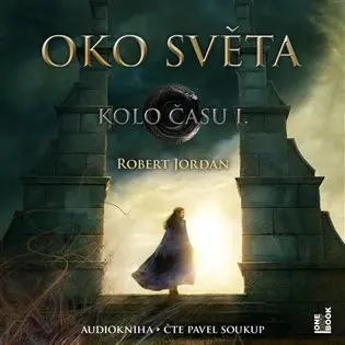 Oko světa - 4  (Čte Pavel Soukup) (audiokniha) - Robert Jordan