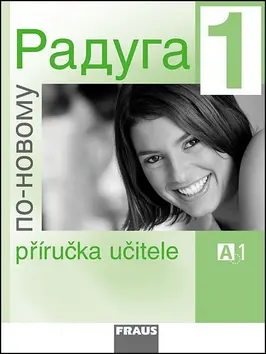 Raduga po-novomu 1 - Příručka učitele A1 - kolektiv autorů