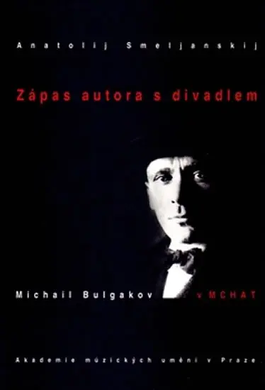 Zápas autora s divadlem - Anatolij Mironovič Smeljanskij