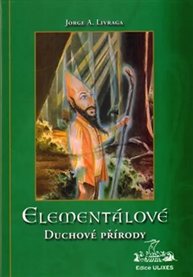 Elementálové - duchové přírody - Jorge Ángel Livraga