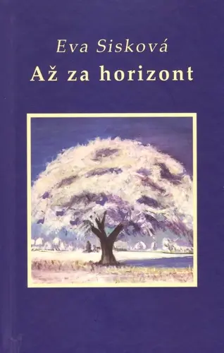 Až za horizont - Eva Sisková