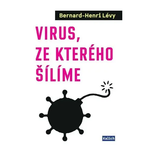 Virus, ze kterého šílíme