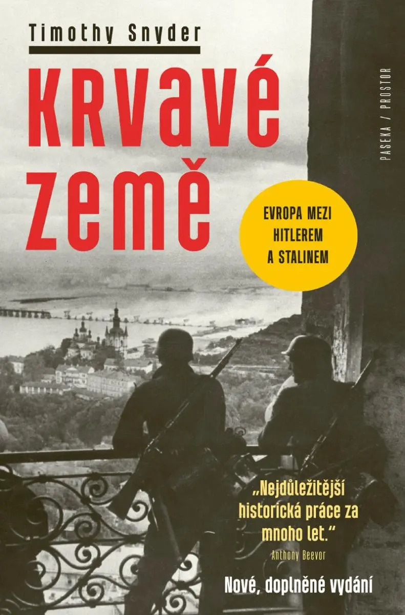 Krvavé země - Evropa mezi Hitlerem a Stalinem - Timothy Snyder