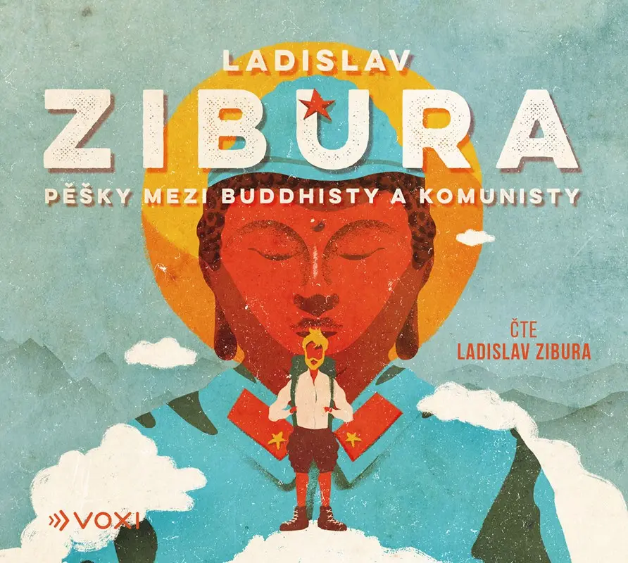 Pěšky mezi buddhisty a komunisty (audiokniha) - Ladislav Zibura