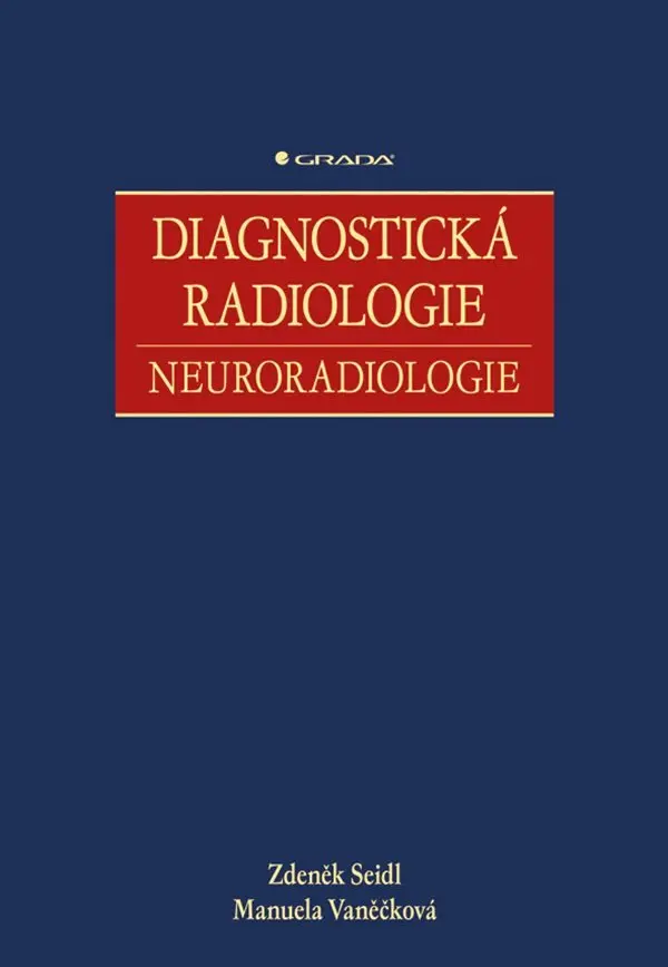 Diagnostická radiologie - Neuroradiologie - Zdeněk Seidl